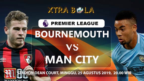 Prediksi Skor Pertandingan Bournemouth vs Manchester City 25 Agustus 2019