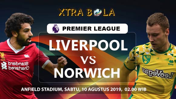 Prediksi Skor Pertandingan Liverpool vs Norwich City 10 Agustus 2019