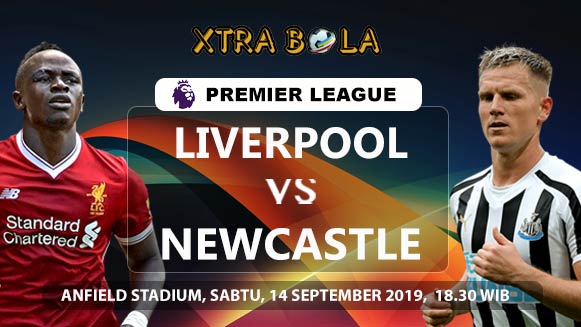 Prediksi Skor Pertandingan Liverpool vs Newcastle 14 September 2019