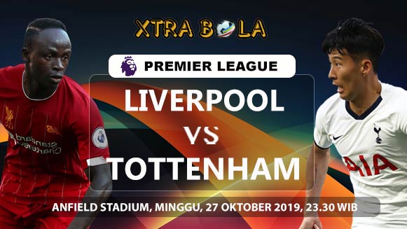 Prediksi Skor Pertandingan Liverpool vs Tottenham 27 Oktober 2019