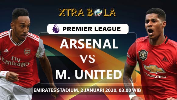 Prediksi Skor Pertandingan Arsenal vs Manchester United 2 Januari 2020
