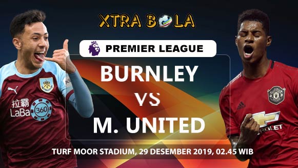 Prediksi Skor Pertandingan Burnley vs Manchester United 29 Desember 2019