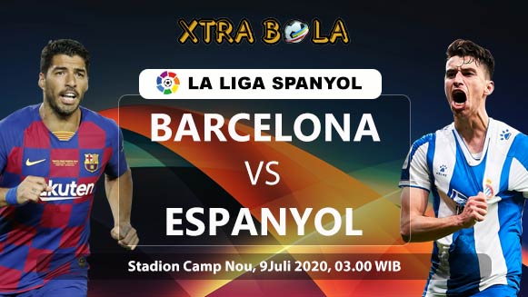 Prediksi Skor Pertandingan Barcelona vs Espanyol 9 Juli 2020