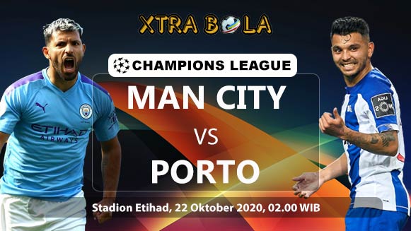 Prediksi Skor Pertandingan Manchester City vs Porto 22 Oktober 2020
