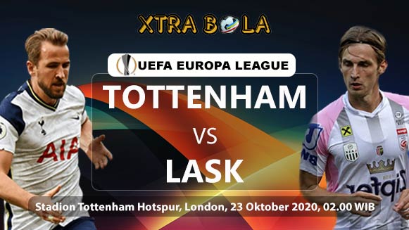 Prediksi Skor Pertandingan Tottenham vs LASK 23 Oktober 2020
